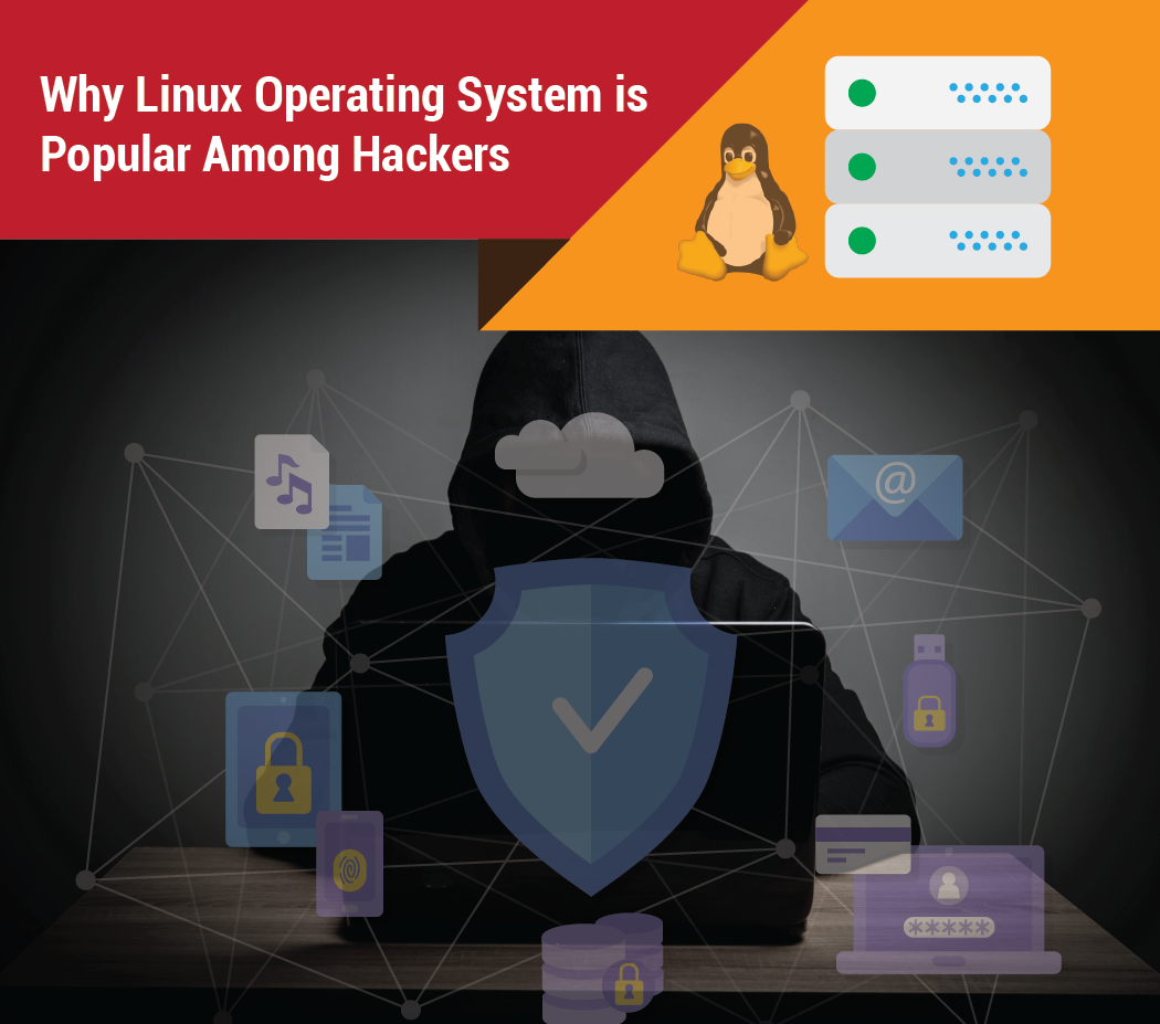 Why Linux Operating System is Popular among Hackers